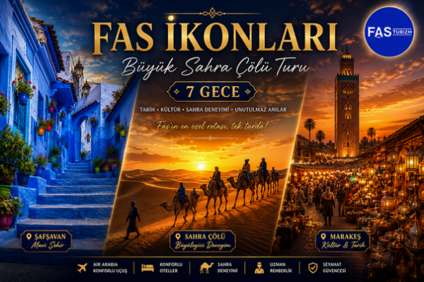 Fas İkonları & Büyük Sahra Çölü-Air Arabia HY ile 7 Gece