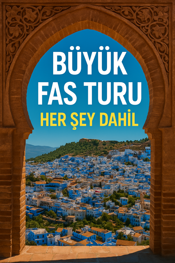Büyük Fas Turu | Her Şey Dahil