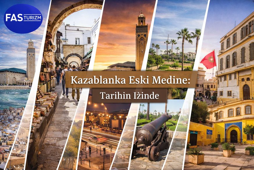 Kazablanka Eski Medine &ccedil;arşıları ve tarihi sokakları &ndash; Fas turu ve Fas turları i&ccedil;in otantik şehir deneyimi
